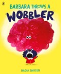 Barbara Throws a Wobbler | Nadia Shireen | 
