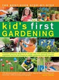 The Best-Ever Step-by-Step Kid's First Gardening | Jenny Hendy | 