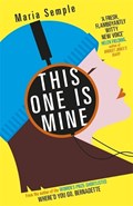 This One Is Mine | Maria Semple | 