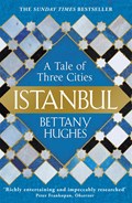 Istanbul | Bettany Hughes | 