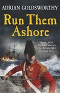 Run Them Ashore | Adrian Goldsworthy | 
