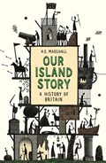 Our Island Story | H.E. Marshall | 