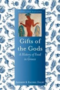 Gifts of the Gods | Andrew Dalby ; Rachel Dalby | 