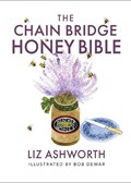 The Chain Bridge Honey Bible | Liz Ashworth | 