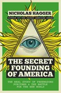 The Secret Founding of America | Nicholas Hagger | 