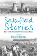 Sellafield Stories | Hunter Davies | 