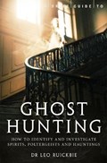 A Brief Guide to Ghost Hunting | Leo Ruickbie | 