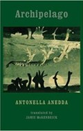 Archipelago | Antonella Anedda | 