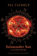 Salamander Sun and Other Poems | Pia Tafdrup | 
