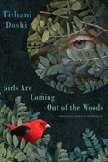 Girls Are Coming Out of the Woods | Tishani Doshi | 