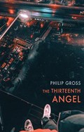 The Thirteenth Angel | Philip Gross | 