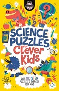 Science Puzzles for Clever Kids® | Gareth Moore ; Chris Dickason ; Damara Strong | 