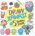 Draw Kawaii in Five Simple Steps | Jess Bradley | 