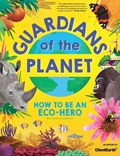 Guardians of the Planet | Clive Gifford | 