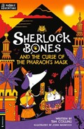 Sherlock Bones and the Curse of the Pharaoh’s Mask | Tim Collins | 