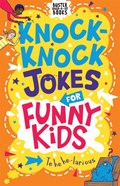 Knock-Knock Jokes for Funny Kids | Josephine Southon | 