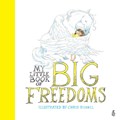 My Little Book of Big Freedoms | Chris Riddell ; Amnesty International | 
