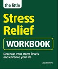 The Little Stress-Relief Workbook | Jess Henley | 