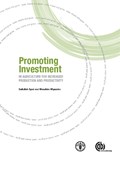 Promoting Investment in Agriculture for Increased Production and Productivity | Saifullah (Investment Centre Division, Fao, Italy) Syed ; Masahiro (Investment Centre Division, Fao, Italy) Miyazako | 