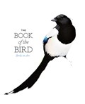 The Book of the Bird | Hyland, Angus ; Wilson, Kendra | 