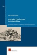 Extended Confiscation in Criminal Law | Malin Thunberg Schunke | 