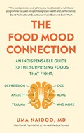 The Food Mood Connection | Dr Dr Uma Naidoo | 