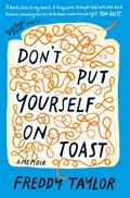 Don't Put Yourself on Toast | Freddy Taylor | 