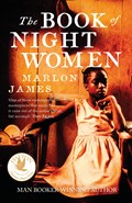 The Book of Night Women | Marlon James | 