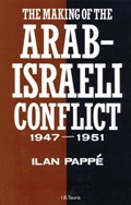 The Making of the Arab-Israeli Conflict, 1947-1951 | Ilan Pappe | 
