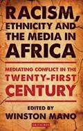 Racism, Ethnicity and the Media in Africa | Mano Winston | 