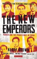 The New Emperors | Professor Kerry (Lau China Institute, King's College London, Uk) Brown | 