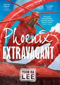 Phoenix Extravagant | Yoon Ha Lee | 