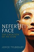 Nefertiti's Face | Joyce Tyldesley | 