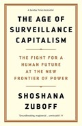 Age of surveillance capitalism: the fight for a human future at the new frontier of power | Professor Shoshana Zuboff | 