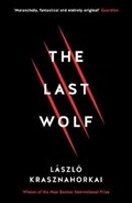 The Last Wolf & Herman | Laszlo Krasznahorkai | 