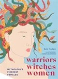 Warriors, Witches, Women | Kate Hodges | 