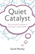 Quiet Catalyst | Sarah Manley | 