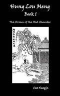 Hung Lou Meng, Book I Or, the Dream of the Red Chamber, a Chinese Novel in Two Books | Cao Xueqin | 