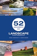 52 Assignments: Landscape Photography | Ross Hoddinott ; Mark Bauer | 