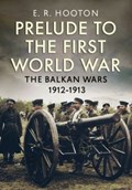 Prelude to the First World War | E. R. Hooton | 