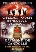 Great War Special Agent Raymond de Candolle | Philippe Bieler | 