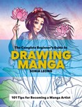 The Complete Beginner’s Guide to Drawing Manga | Sonia Leong | 
