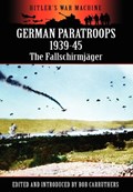 German Paratroops 1939-45 | Bob Carruthers | 