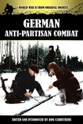 German Anti-Partisan Combat | Bob Carruthers | 