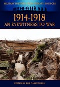 1914-1918 - An Eyewitness to War | Bob Carruthers | 