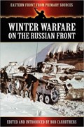 Winter Warfare on the Russian Front | Bob Carruthers | 