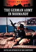 The German Army in Normandy | Bob Carruthers | 