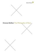 The Philosophy of Marx | Etienne Balibar | 
