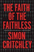 The Faith of the Faithless | Simon Critchley | 