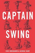 Captain Swing | Eric Hobsbawm ; George Rude | 